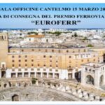 Premio ferroviario europeo “Euroferr“ a 80 sindaci e venti associazioni ferroviarie , ambientaliste e culturali del Salento, delle provincie di Taranto e Brindisi